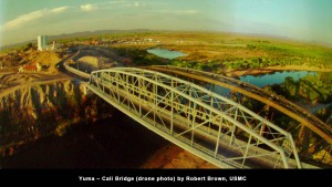 Yuma - Cali Bridge (drone photo) by Robert Brown, USMC