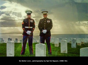 No Better Love...(photography) by Sgt Hai Nguyen, USMC Ret.